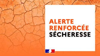 ALERTE SÉCHERESSE RENFORCÉE